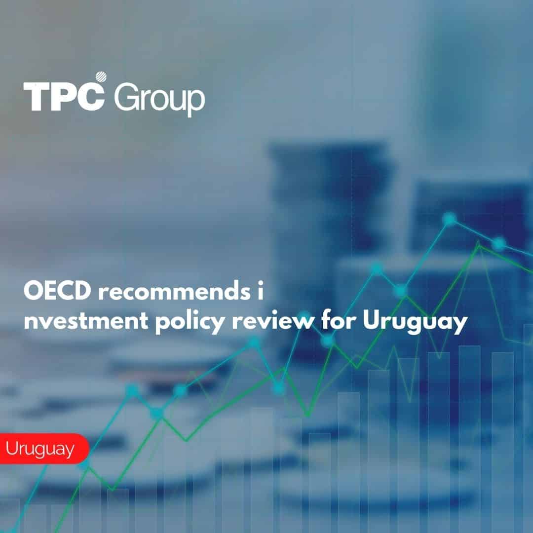 OECD investment policy review for Uruguay TPC Group