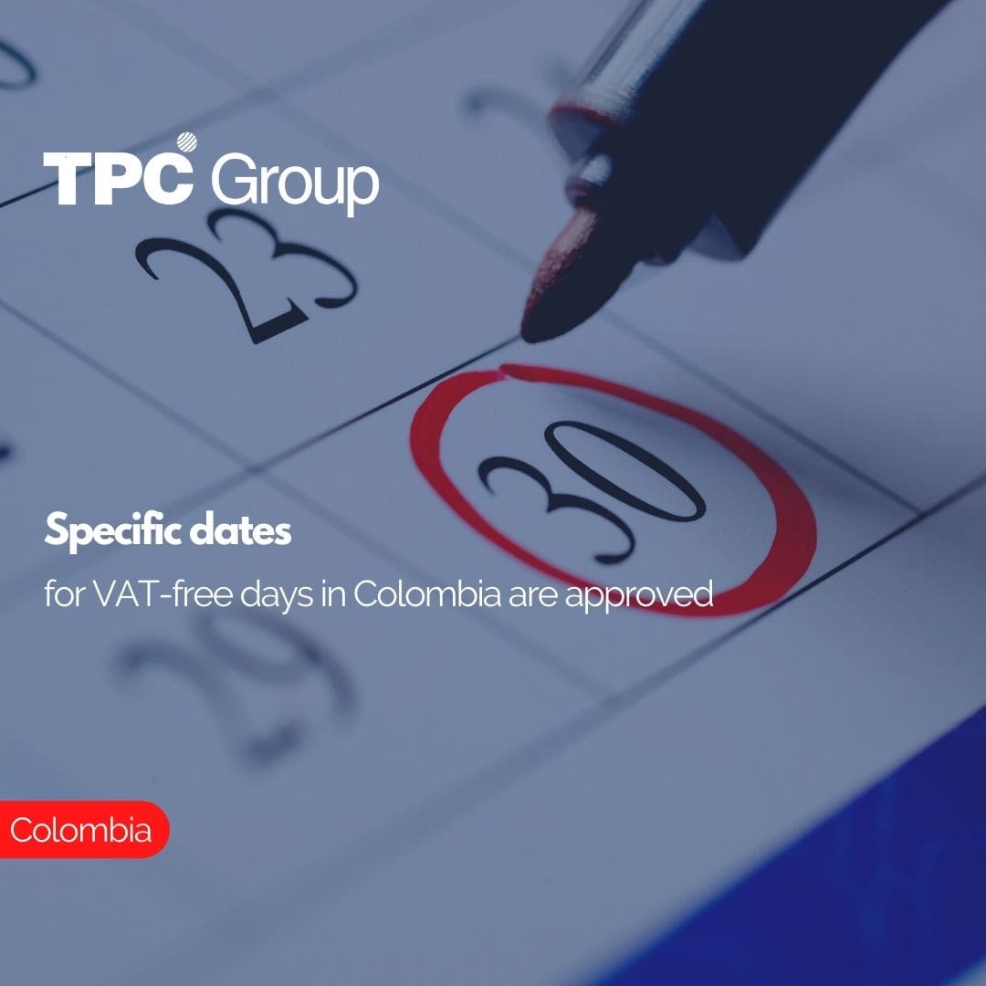 Specific dates for VATfree days in Colombia are approved TPC Group