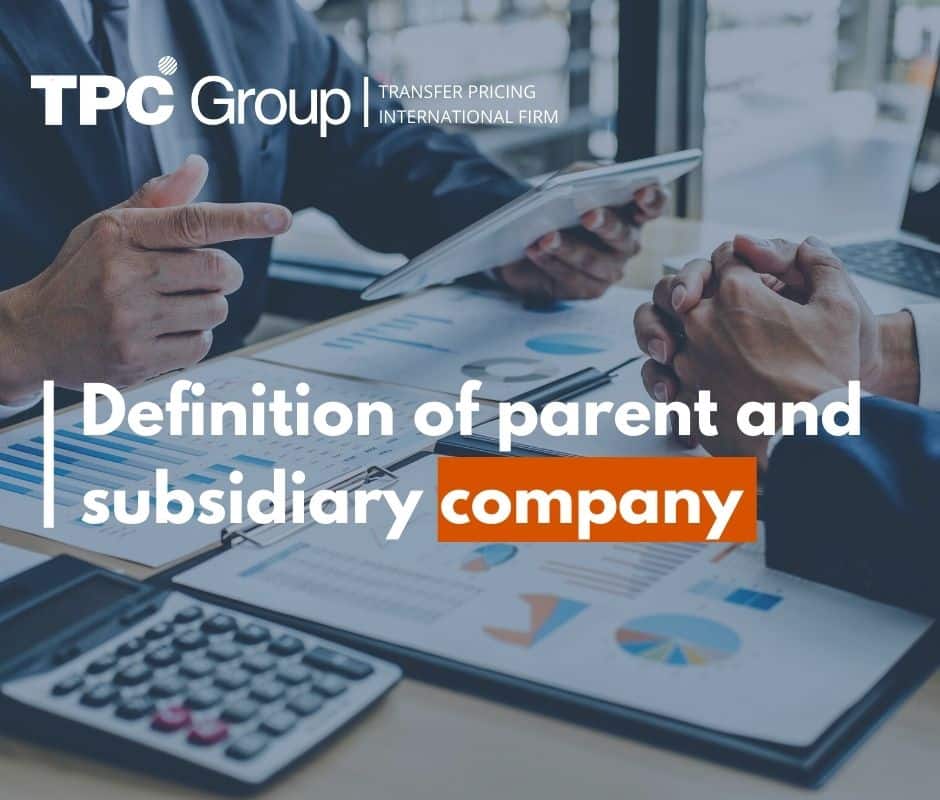 Definition of Parent Company and Subsidiary - TPC Group