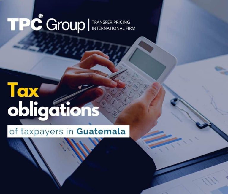 The Tax Obligations of Taxpayers in Guatemala TPC Group