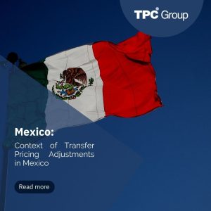 Context of Transfer Pricing Adjustments in Mexico