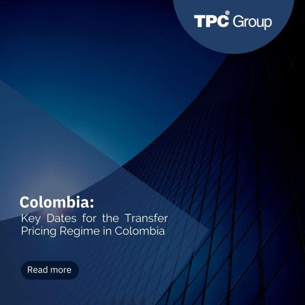 Key Dates for the Transfer Pricing Regime in Colombia