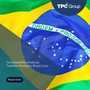 Comparability Analysis: Transfer Pricing in Brazil 2024