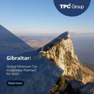 Global Minimum Tax in Gibraltar Planned for 2025