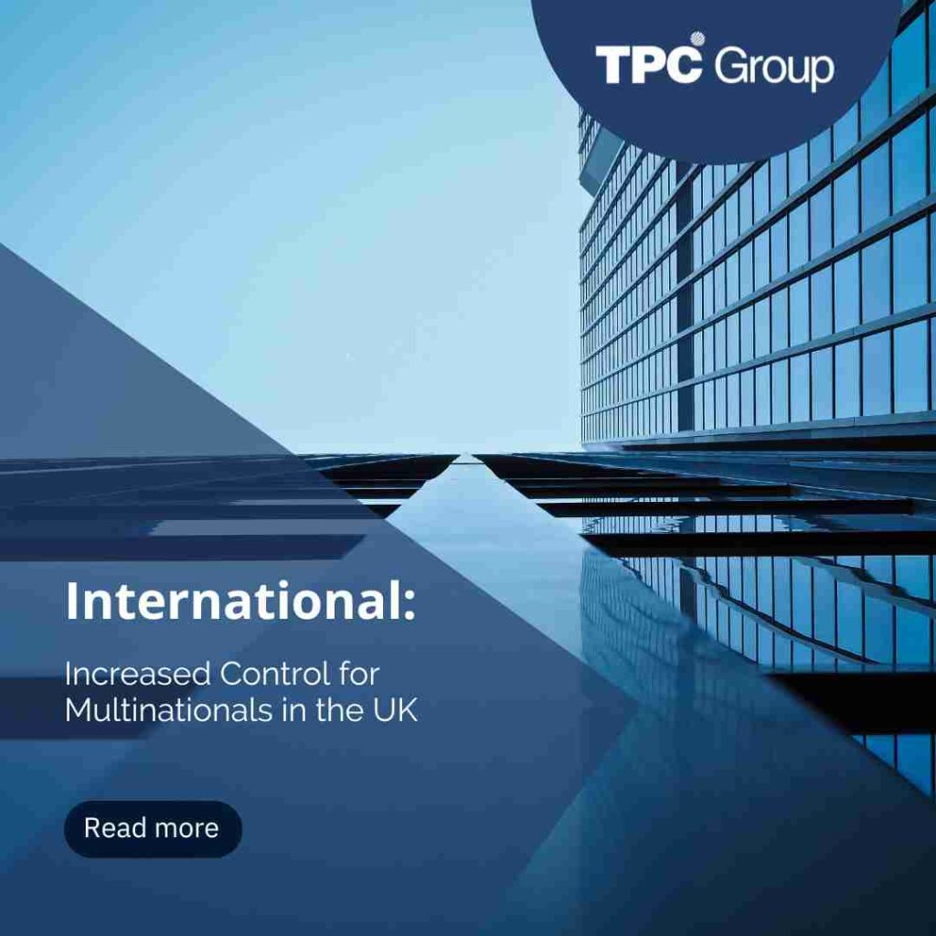 Increased Control for Multinationals in the UK