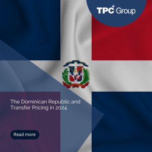 The Dominican Republic and Transfer Pricing in 2024