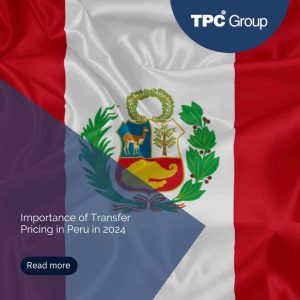 Importance of Transfer Pricing in Peru in 2024