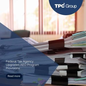 Federal Tax Agency Upgrades AEO Program Provisions