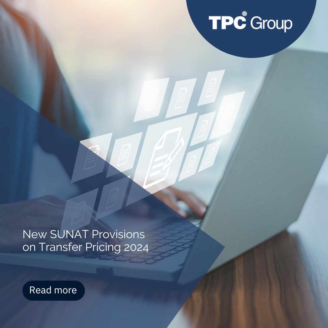 New SUNAT Provisions on Transfer Pricing 2024 - TPC Group