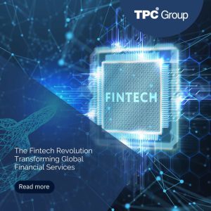 The Fintech Revolution Transforming Global Financial Services