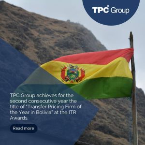 TPC Group achieves for the second consecutive year the title of “Transfer Pricing Firm of the Year in Bolivia” at the ITR Awards, showcasing excellence in transfer pricing practices