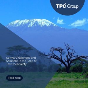 Kenya: Challenges and Solutions in the Face of Tax Uncertainty