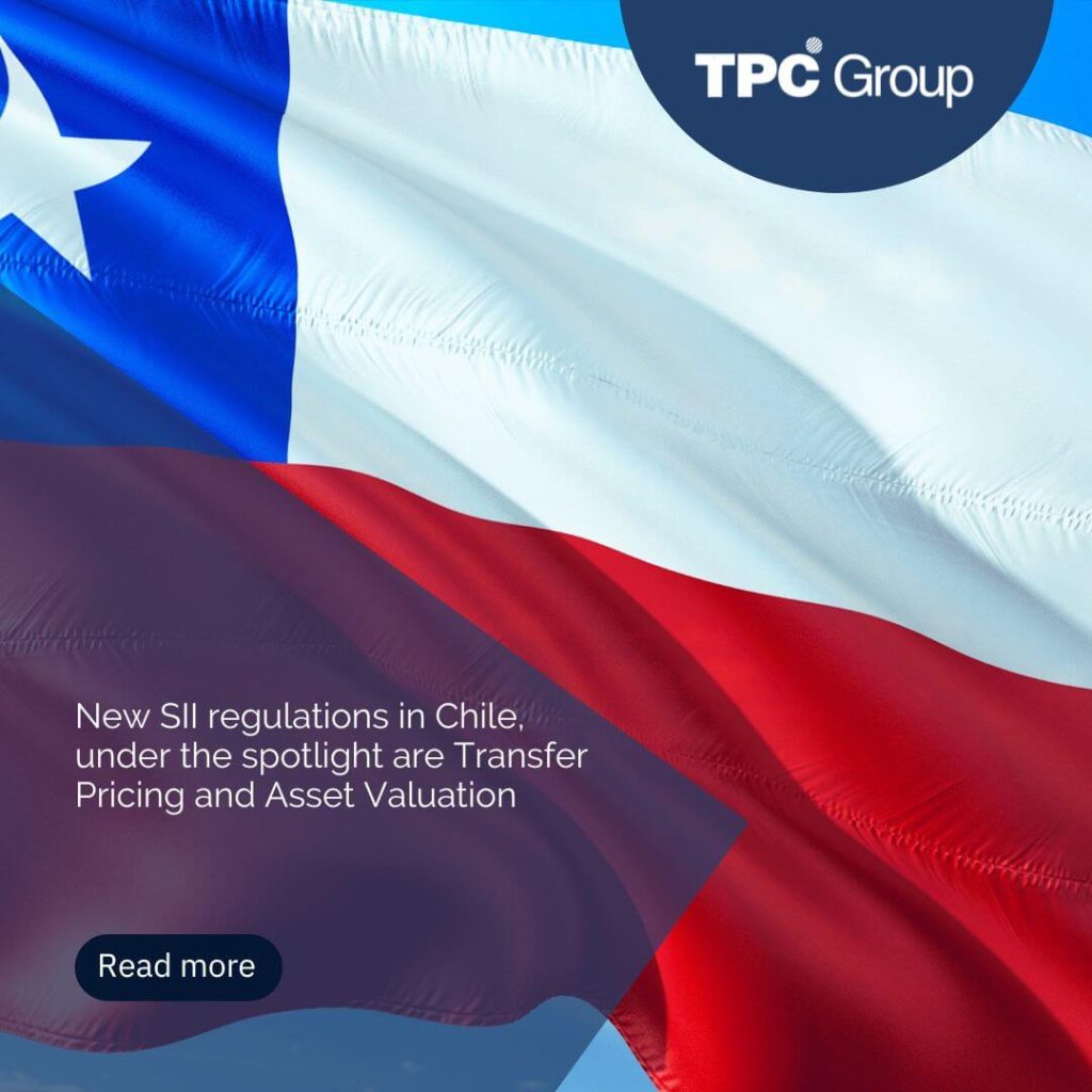 New SII regulations in Chile, under the spotlight are Transfer Pricing and Asset Valuation