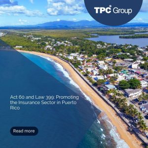 Act 60 and Law 399: Promoting the Insurance Sector in Puerto Rico