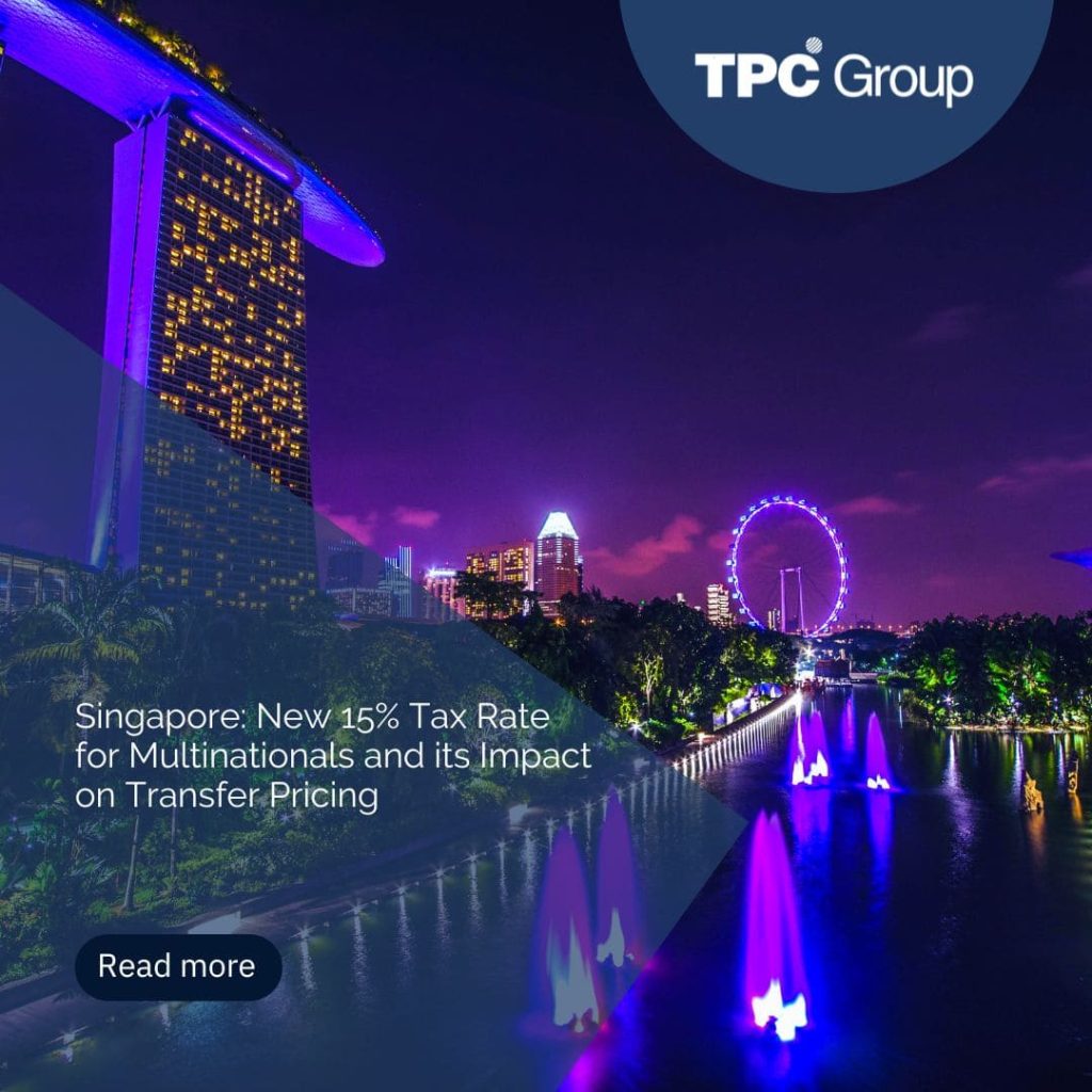 Singapore: New 15% Tax Rate for Multinationals and its Impact on Transfer Pricing