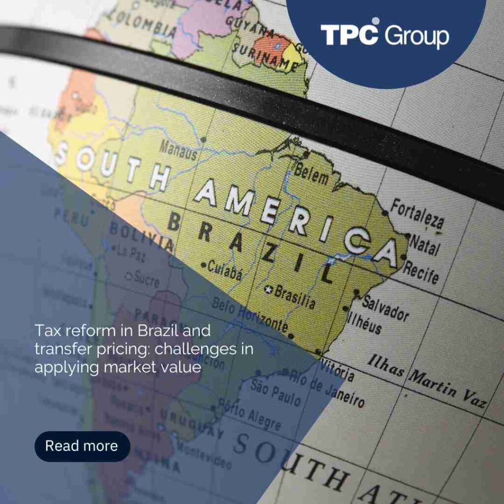 Tax reform in Brazil and transfer pricing: challenges in applying market value