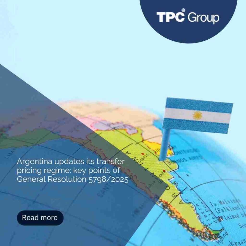 Argentina updates its transfer pricing regime: key points of General Resolution 5798/2025