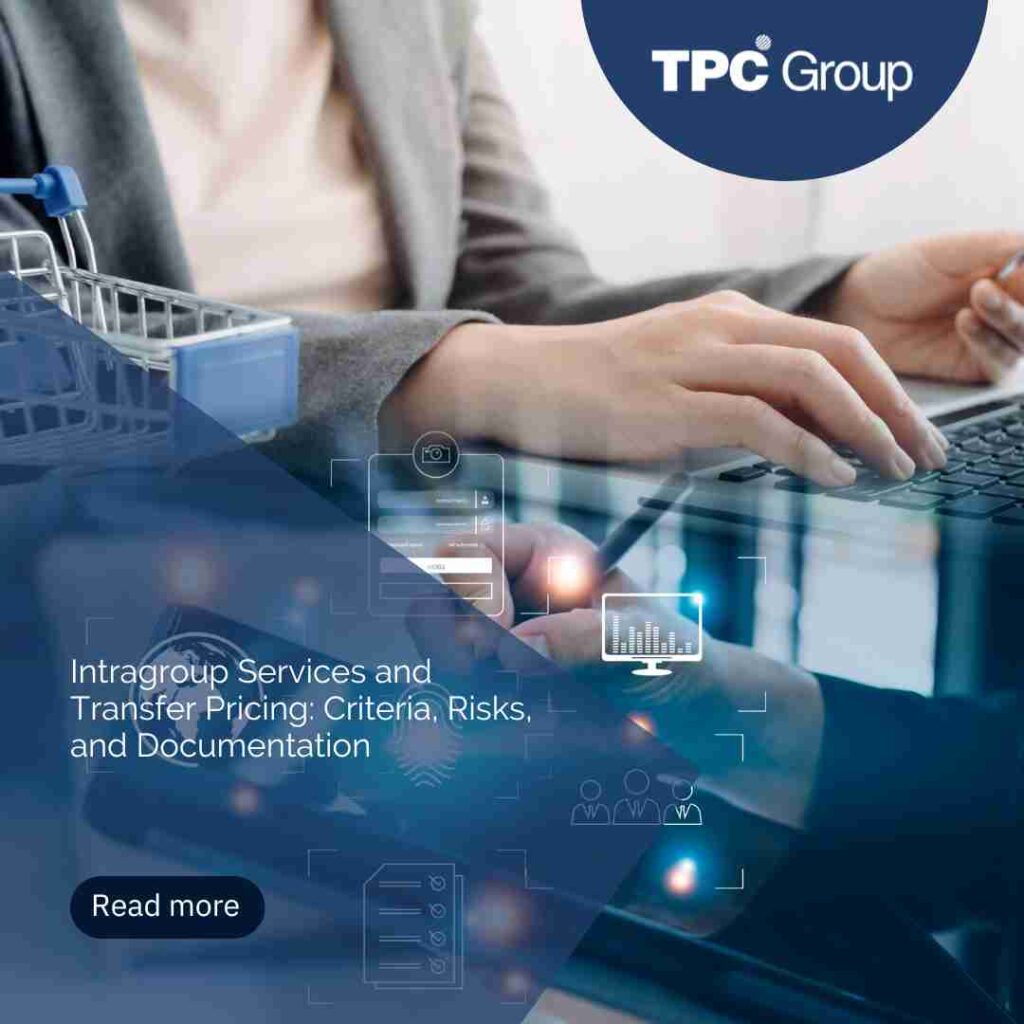Intragroup Services and Transfer Pricing: Criteria, Risks, and Documentation