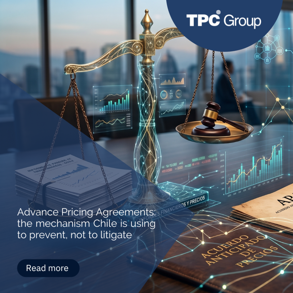 Advance Pricing Agreements: The Mechanism Chile Is Using to Prevent, Not to Litigate