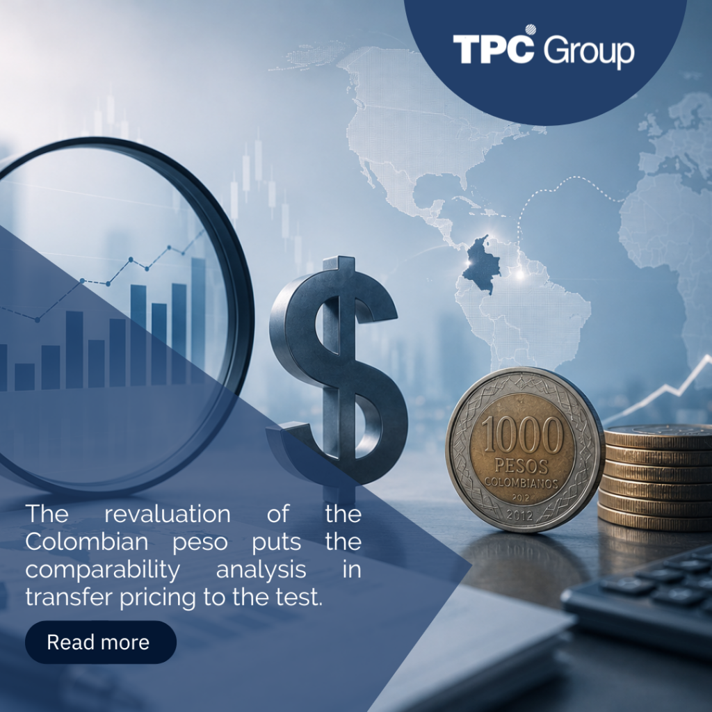 The revaluation of the Colombian peso puts Transfer Pricing comparability analysis to the test