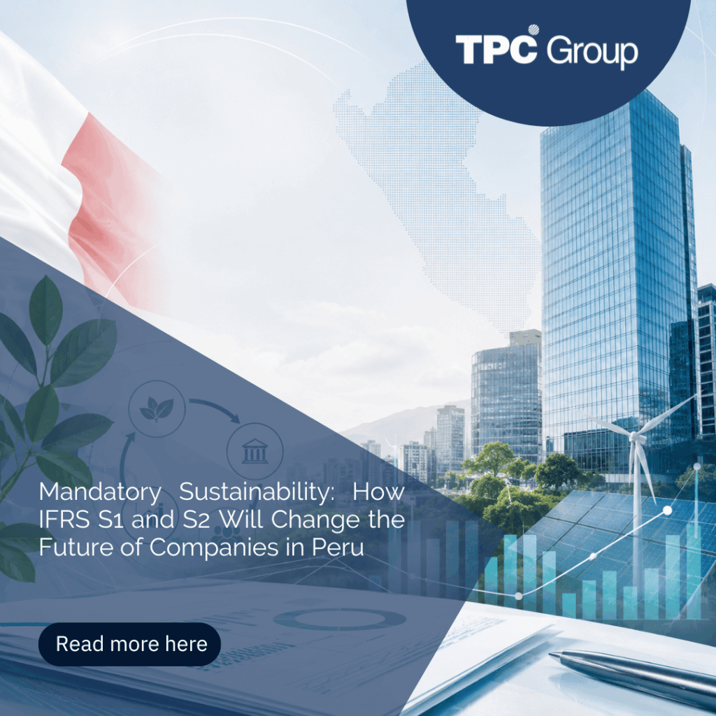 Mandatory Sustainability: How IFRS S1 and S2 Will Change the Future of Companies in Peru