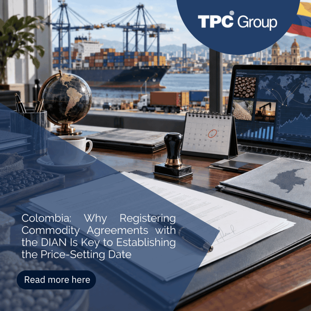 Colombia: Why Registering Commodity Agreements with the DIAN Is Key to Establishing the Price-Setting Date