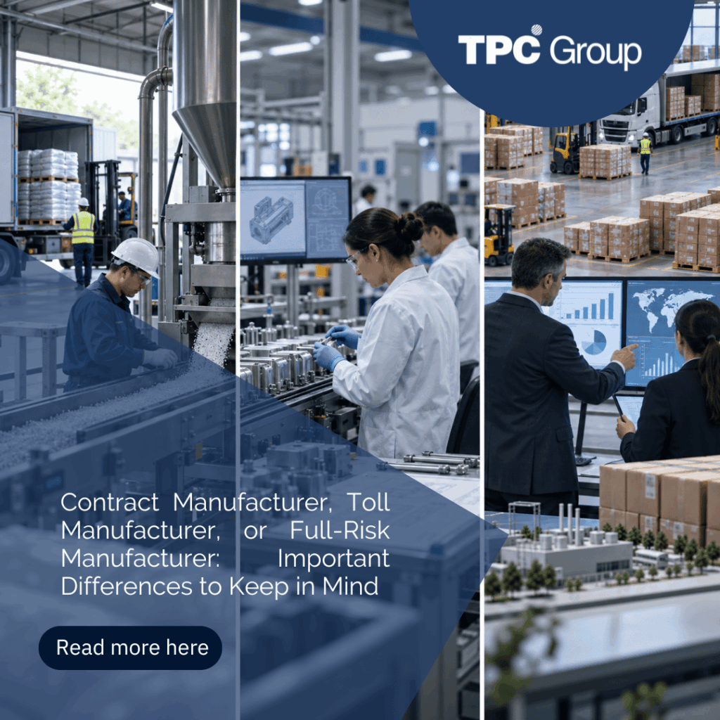 Contract Manufacturer, Toll Manufacturer, or Full-Risk Manufacturer: Important Differences to Keep in Mind