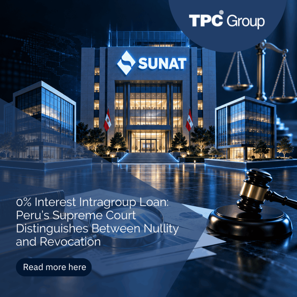 0% Interest Intragroup Loan: Peru’s Supreme Court Distinguishes Between Nullity and Revocation