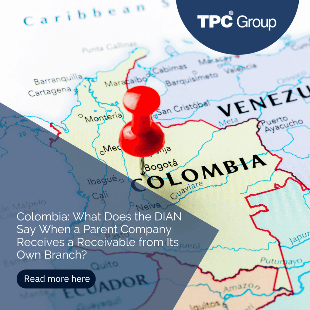 Colombia: What Does the DIAN Say When a Parent Company Receives a Receivable from Its Own Branch?