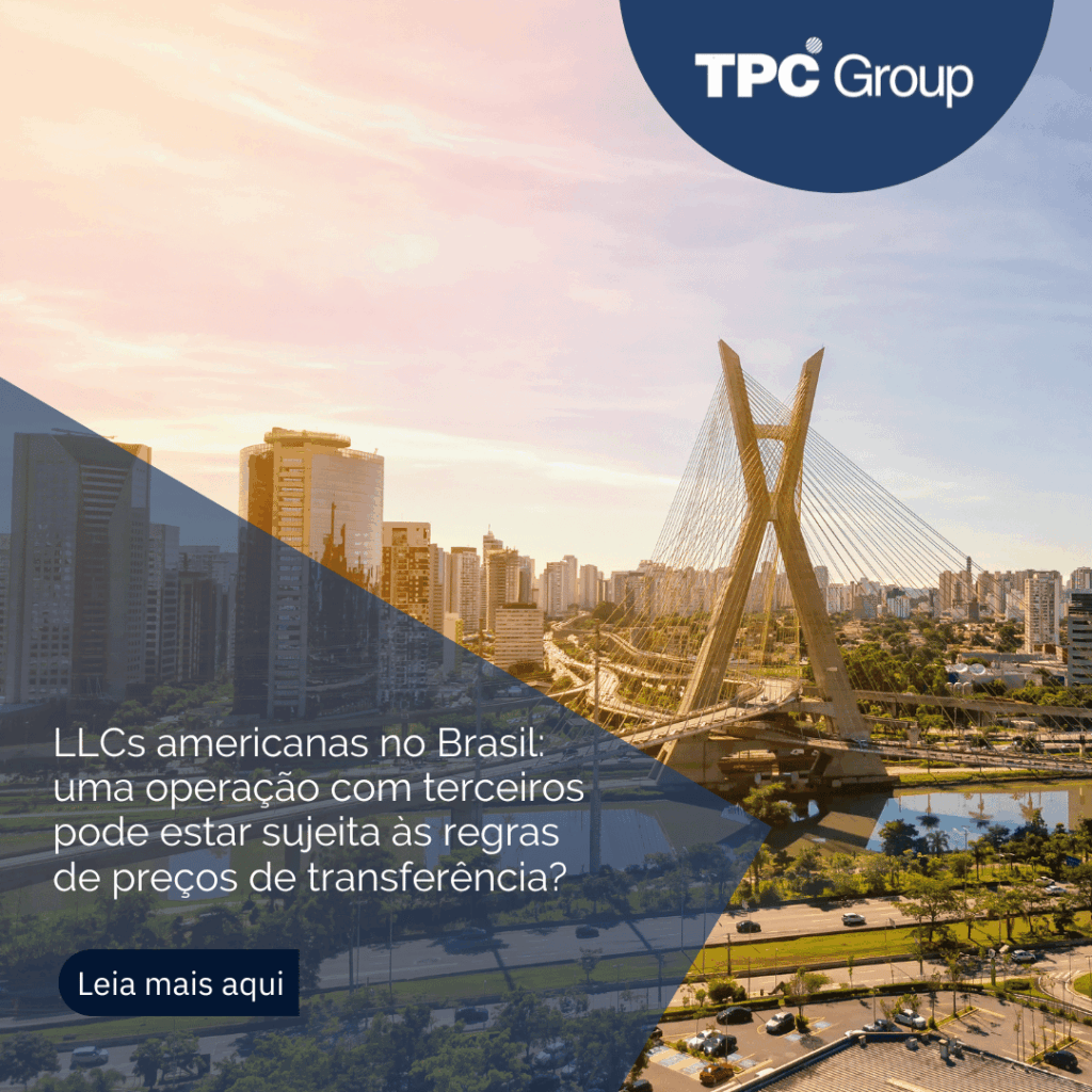 U.S. LLCs in Brazil: Can a Transaction with a Third Party Be Subject to Transfer Pricing Rules?