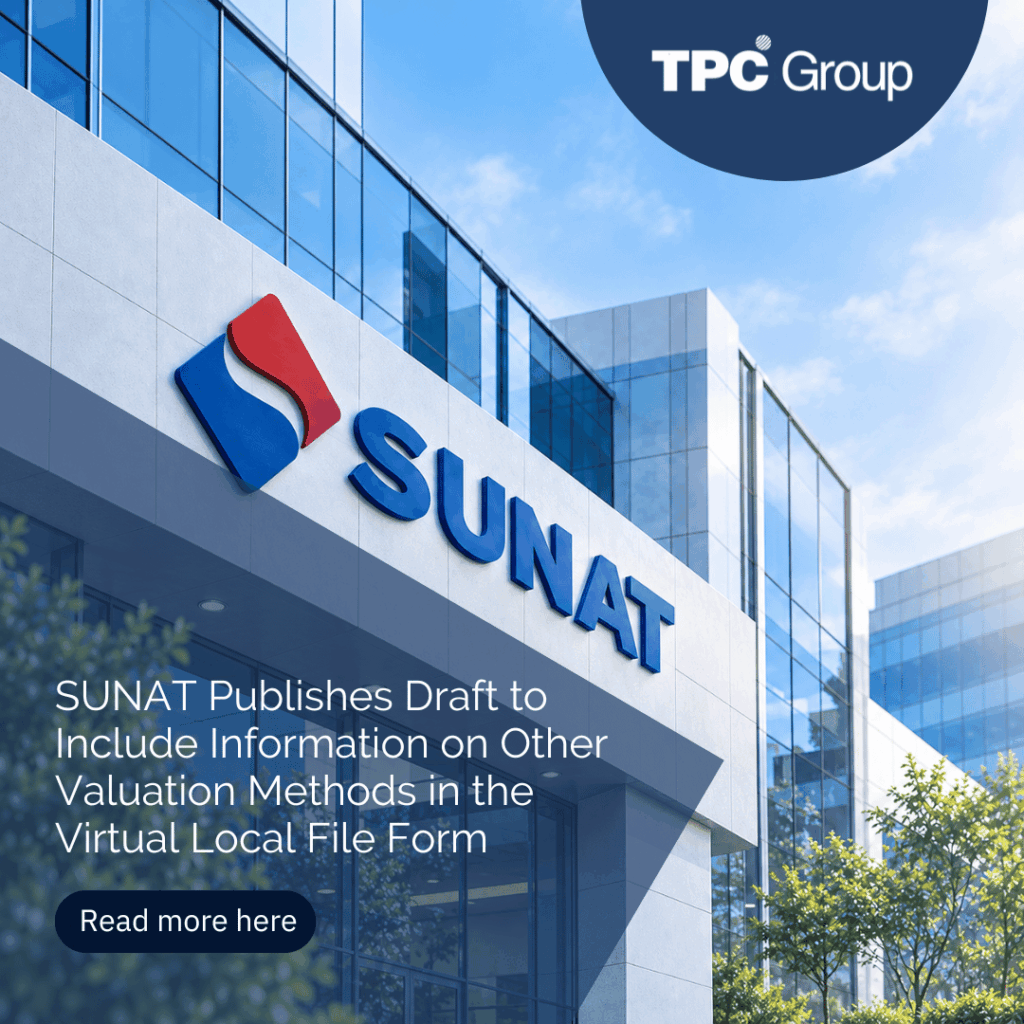 SUNAT Publishes Draft to Include Information on Other Valuation Methods in the Virtual Local File Form